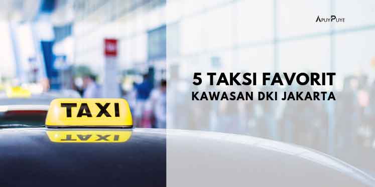 5 Taksi Favorit di Kawasan DKI Jakarta